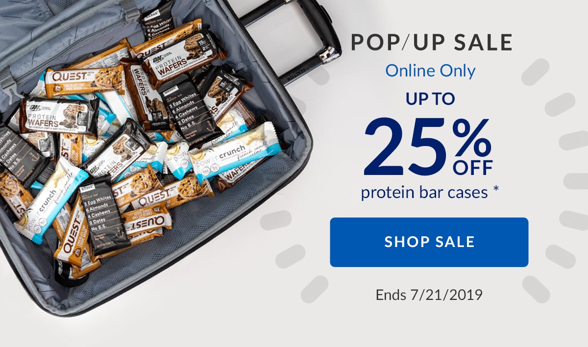 POP/UP SALE Online Only | UP TO 25% OFF protein bar cases * | SHOP SALE | Ends 7/21/2019