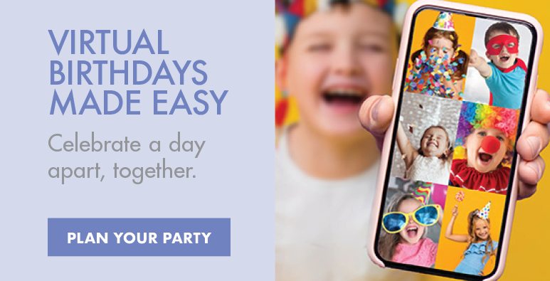 VIRTUAL BIRTHDAYS MADE EASY | Celebrate a day apart, together. | PLAN YOUR PARTY
