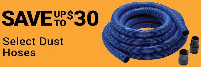 Save Up to $30 Dust Hoses