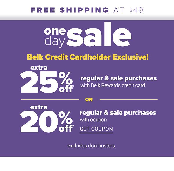 Belk Credit Cardholder Exclusive! Extra 25% off Regular & Sale Purchases with Belk Rewards credit card OR Extra 20% off Regular & Sale Purchases w/ COupon - Get Coupon