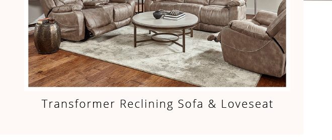 Transformer Reclining Sofa & Loveseat