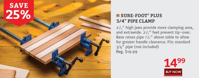 Save 25% on the Sure-Foot Plus 3/4" Pipe Clamp