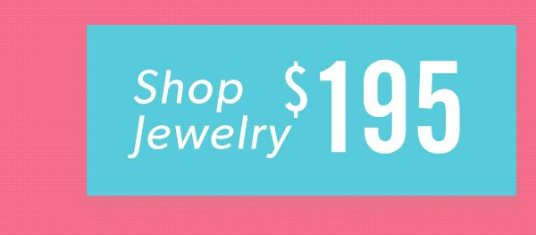 Shop Jewelry $195