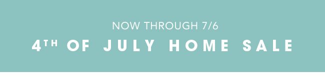 4th of July Home Sale