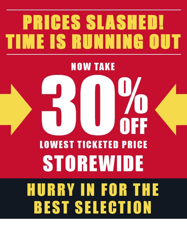 Now take 30% off lowest ticketed price storewide
