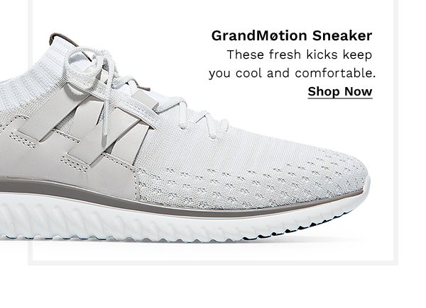 GrandMotion Sneaker | These fresh kicks keep you cool and comfortable. SHOP NOW