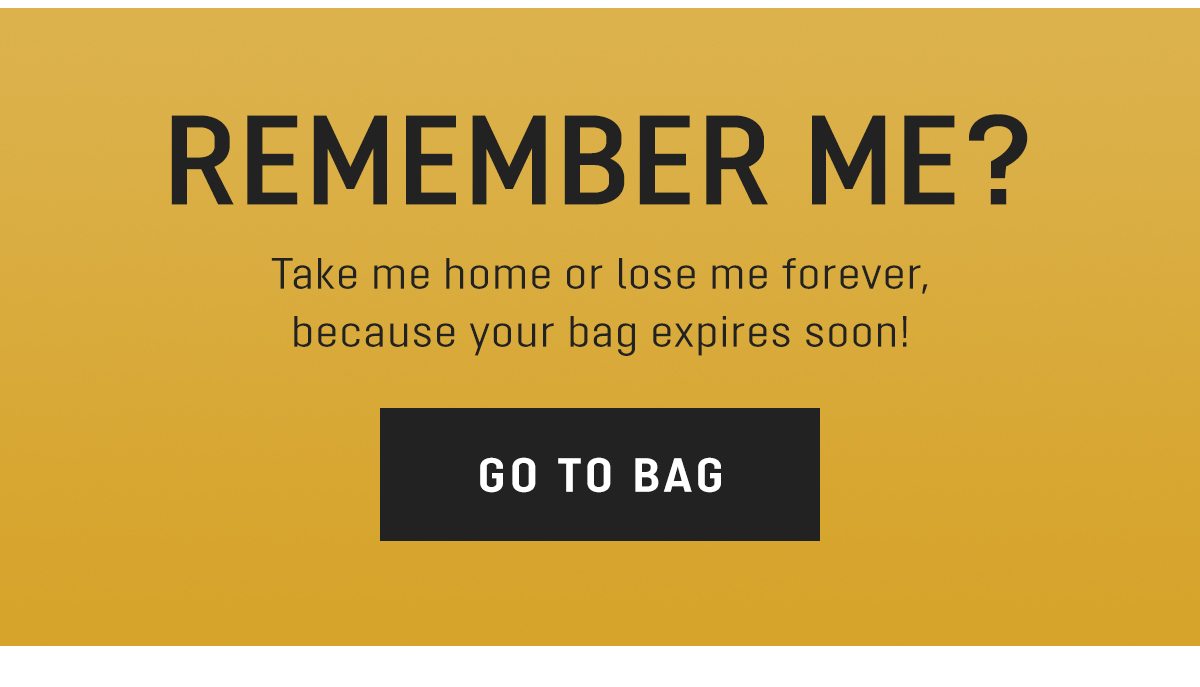 YOUR BAG HAS ABANDONMENT ISSUES