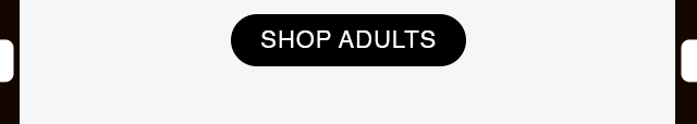 CTA 3 - SHOP ADULTS