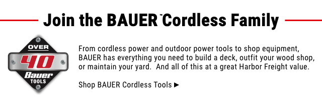 Join the Bauer Cordless Family