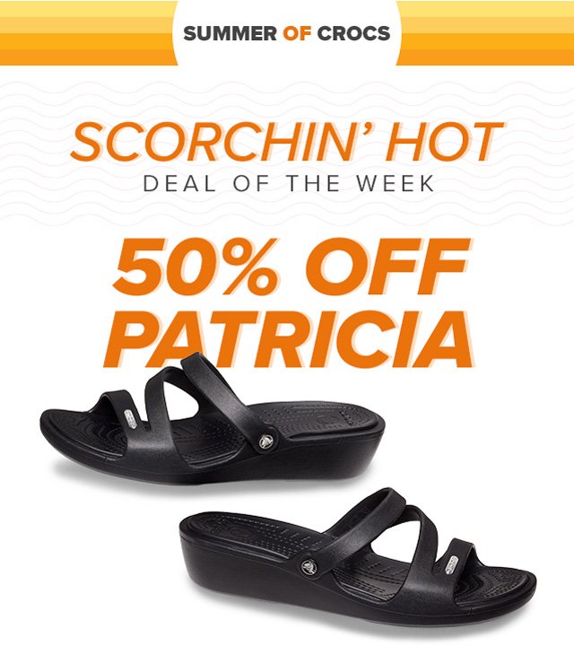 Summer of Crocs | Scorchin' hot deal of the week | 50% off Patricia