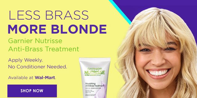 LESS BRASS - MORE BLONDE - Garnier Nutrisse Anti-Brass Treatment - Apply Weekly. No Conditioner Needed. - Available at Wal-Mart. - SHOP NOW