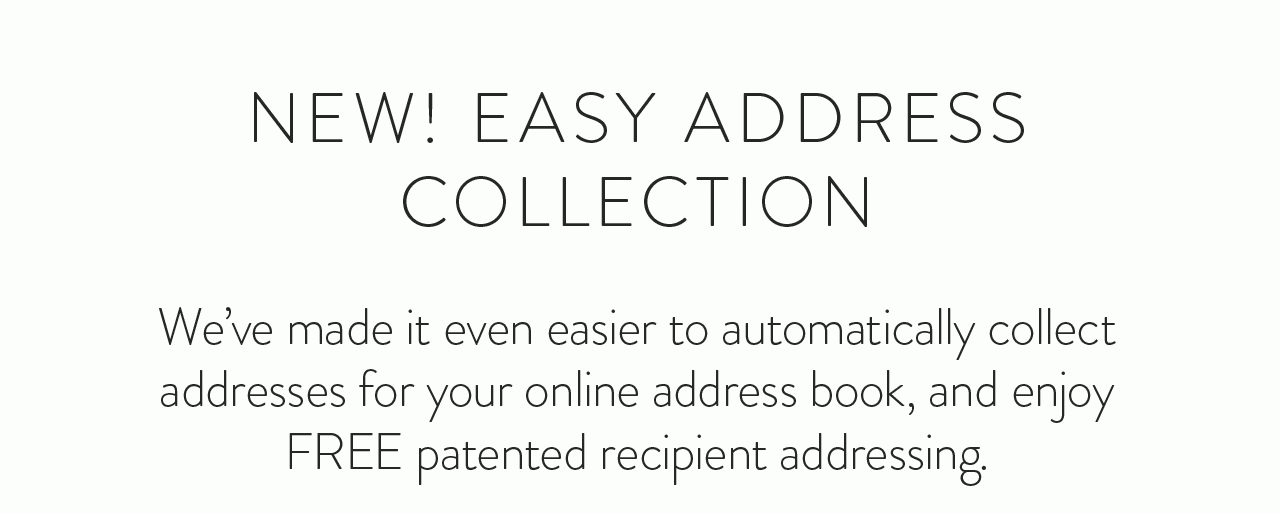 New! Easy Address Collection