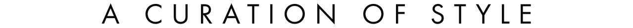 A curation of style