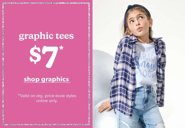 Graphic tees $7*. Shop Graphics. *Valid on reg. price evsie styles online only. Model wearing evsie clothing.