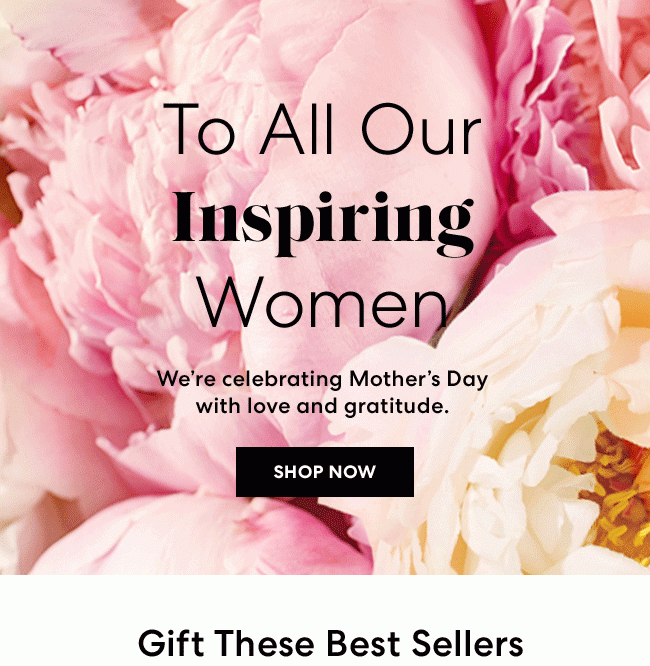 To All Our Inspiring Women | Love And Gratitude | SHOP NOW