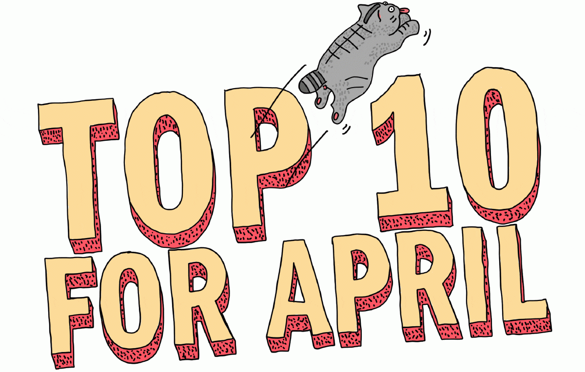 Top 10 for April