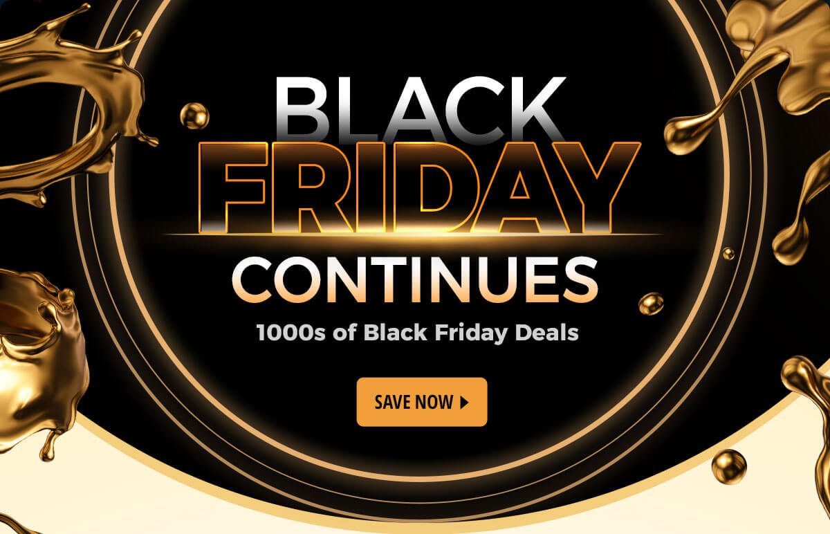 Black Friday Continues
