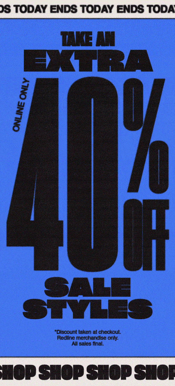 Ends Today: Take an Extra 40% Off