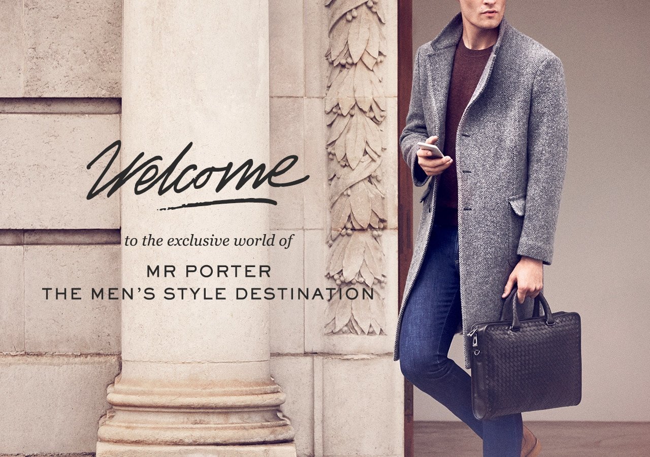 Welcome to the exclusive world of MR PORTER. The men’s fashion destination. Shop now