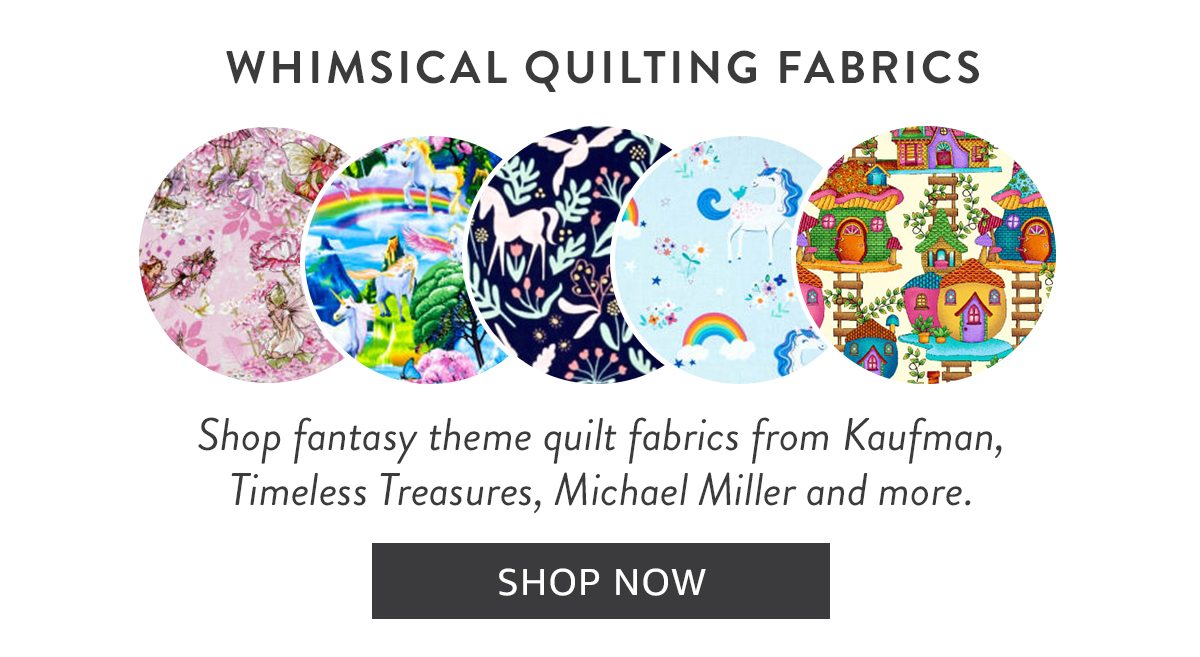 WHIMSICAL QUILTING FABRICS | SHOP NOW