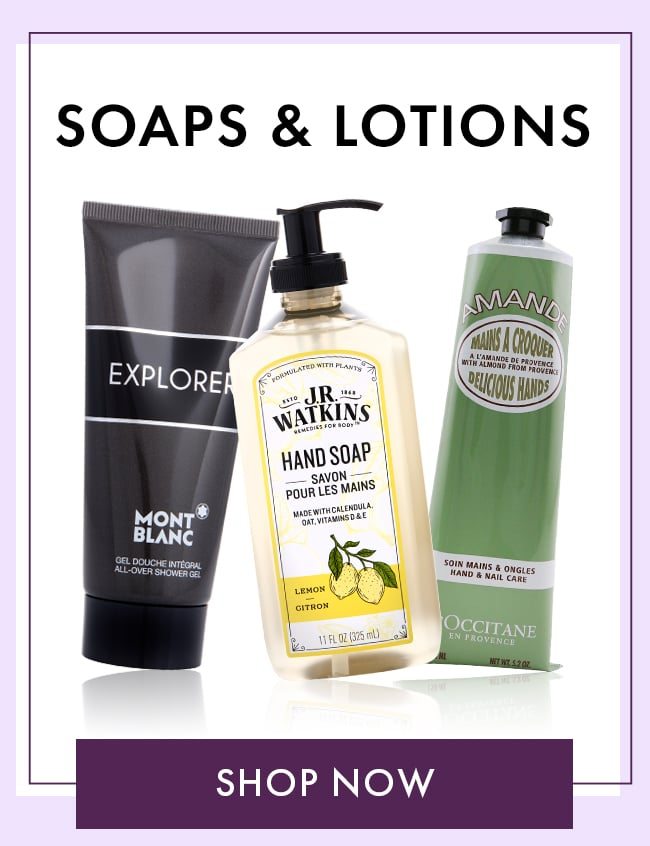 Soaps & Lotions. Shop Now