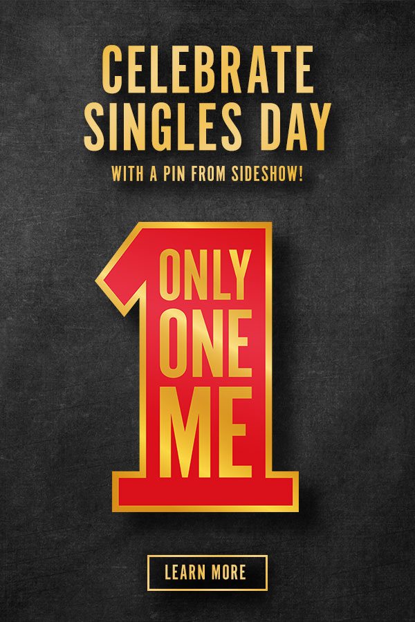 Participate in Singles Day with a pin from Sideshow! <LEARN MORE>
