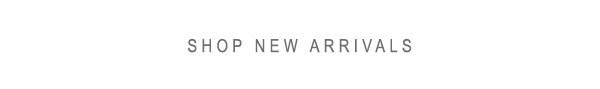 Shop New Arrivals