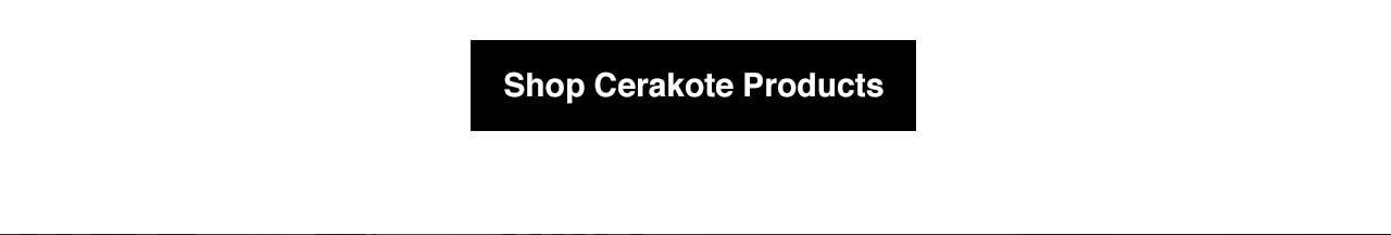 Shop Cerakote Products