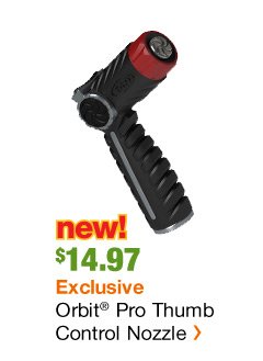 NEW $14.97 EXCLUSIVE ORBIT(R) PRO THUMB CONTROL NOZZLE