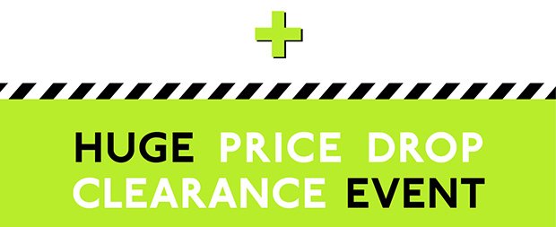 + HUGE PRICE DROP CLEARANCE EVENT