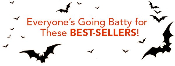 Everyone’s Going Batty for These Best-Sellers!