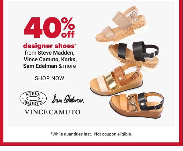 Daily Deals - 40% off designer shoes from Steve Madden, Vince CAmuto, Krosk, Sam Edelman & more. Shop Now.