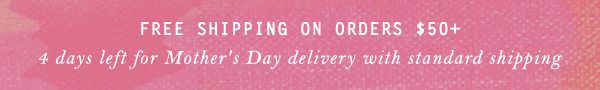 Free standard shipping on orders over $50.