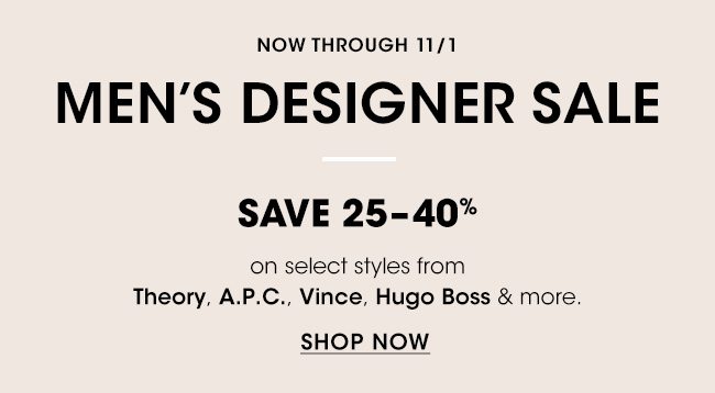 MEN'S DESIGNER SALE SAVE 25-40%