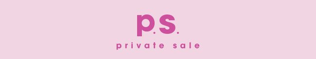 p.s. private sale