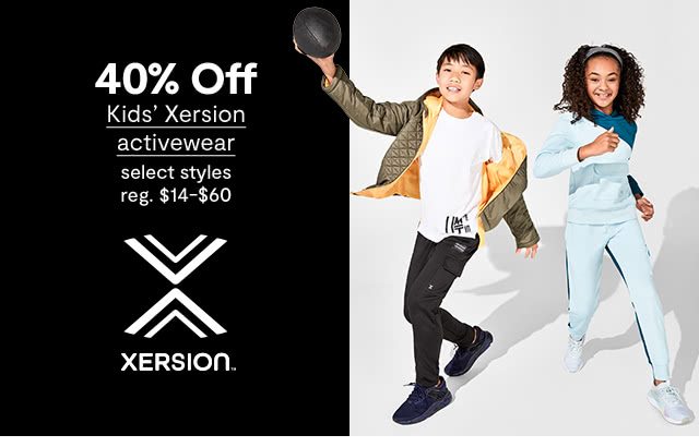 40% Off Kids' Xersion activewear, select styles, regular $14 to $60