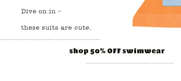 Shop swimwear.