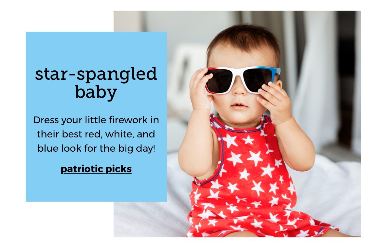 star-spangled baby. Dress your little firework in their best red, white, and blue look for the big day! patriotic picks