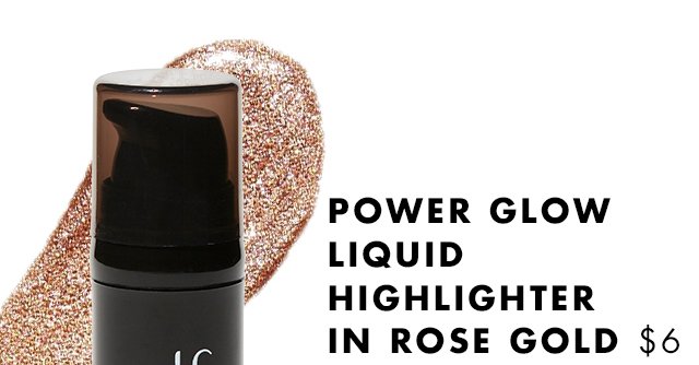 Power Glow Liquid Highlighter in Rose Gold, $6