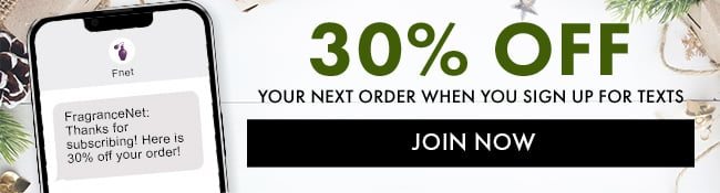 30% Off your next order when you sign up for texts