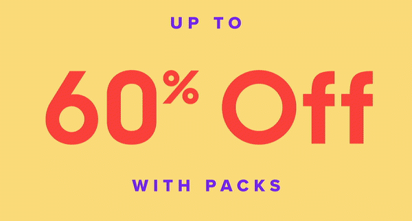 UP TO 60% OFF WITH PACKS
