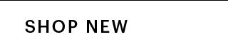 SHOP NEW