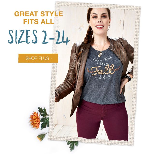 Great style fits all. Sizes 2–24. Shop plus.