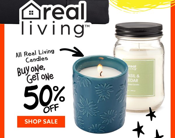 All Real Living candles buy one, get one 50% off