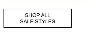 SHOP ALL SALE STYLES