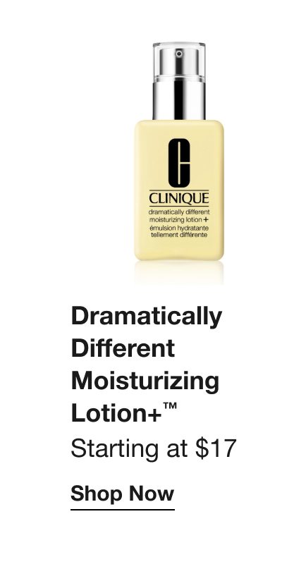 Dramatically Different Moisturizing Lotion+™ | Starting at $17 | Shop Now