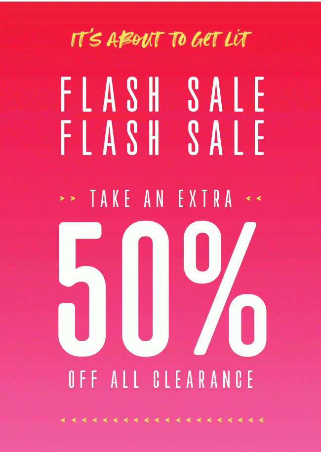 Extra 50% off Clearance Flash Sale
