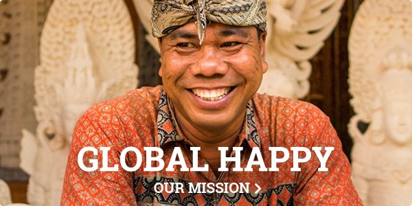 GLOBAL HAPPY - our mission.