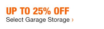 Up to 25% Off Select Garage Storage