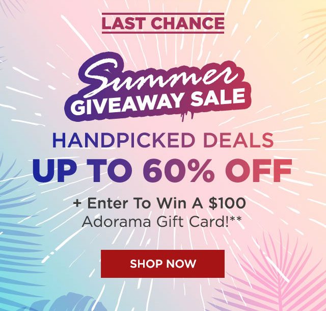Last Chance - Summer Giveaway Sale Up To 60% Off Handpicked Deals!